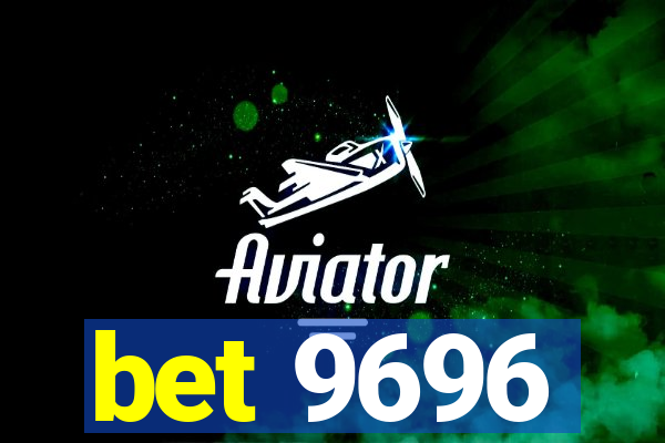 bet 9696